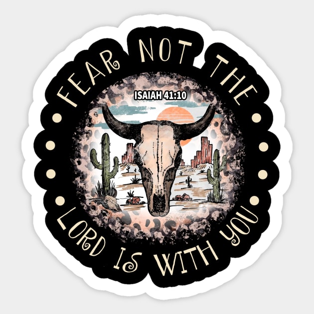 Fear Not The Lord Is With You Bull Skull Desert Sticker by Beard Art eye